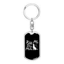 KISS ME DOG MOM  Stainless Steel or 18k Gold Premium Swivel Dog Tag Keychain - £30.24 GBP+