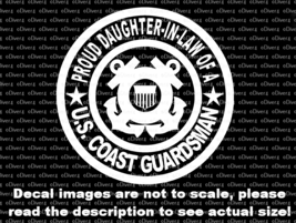 Proud Daughter in Law of a US Coastguardsman Decal US Made US Seller Coa... - £5.24 GBP+