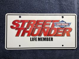 NATIONAL STREET MACHINE CLUB  LIFE MEMBER STREET THUNDER LICENSE PLATE - $29.68