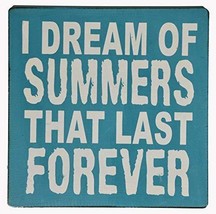 Hand Carved Wooden I DREAM OF SUMMERS THAT LAST FOREVER Cocktails Drinki... - $19.74