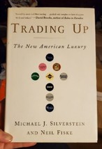 TRADING UP The New American Luxury Silverstein Fiske First Edition 1st - £5.47 GBP