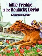 Little Freddie at the Kentucky Derby by Kathryn Cocquyt - Very Good - £8.10 GBP