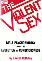 Violent Sex: Male Psychobiology and the Evolution of Consciousness [Pape... - $7.84