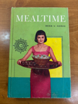 1960 Cookbook - Mealtime by Bess V. Oerke - Hardcover 1st Edition &amp; 1st Printing - £17.85 GBP