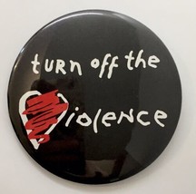 Vtg Turn off the Violence Heart Black Pin Back Pinback Button Domestic TV 3&quot; - £10.26 GBP