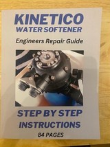 Kinetico Softener - Engineers Repair Guide - Every Model - Easy Fix - $29.69