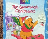 The Sweetest Christmas (Little Golden Books) by Ann Braybrooks - $1.13