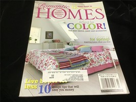 Romantic Homes Magazine March 2011 Bring in the Color! Spruce Up for Spring! - £9.49 GBP