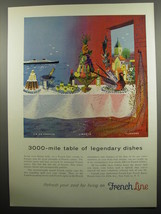 1955 French Line Cruise Ad - 3000-mile table of legendary dishes - £14.78 GBP