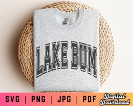 Lake Bum SVG PNG PDF, Varsity Svg Png, Boat Day Svg Png, Lake Life Svg Png - £2.35 GBP