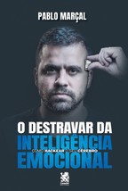 O Destravar da Inteligência Emocional (Portuguese Edition) [Paperback] M... - $36.00