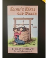 Evan&#39;s Well, and Digger by Colene Copeland - $5.25