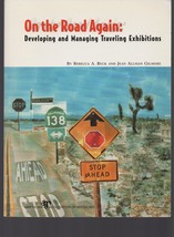 On the Road Again : Developing Managing Traveling Exhibitions / Paperbac... - $18.59