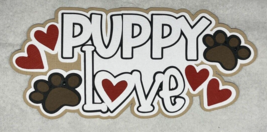 Puppy Love Title Die Cut Embellishment Scrapbook - £3.33 GBP