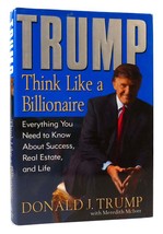 Donald Trump &amp; Meredith Mc Iver Trump: Think Like A Billionaire Everything You Ne - £127.79 GBP