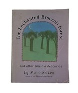 The Enchanted Broccoli Forest And Other Timeless Delicacies Mollie Katze... - £7.56 GBP