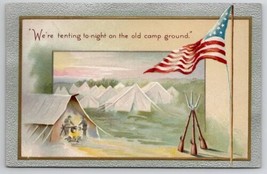 Patriotic Tenting on the Old Camp Ground Soldiers Rifles &amp; Flag  Postcard C23 - £7.68 GBP