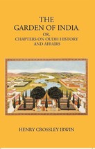 The Garden Of India Or Chapters On Oudh History And Affairs - £20.64 GBP