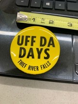 Vintage Pin 2.25&quot; Pinback Button Thief River Falls Mn Uff Da Days Ole Lena 1970s - £11.84 GBP