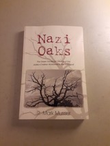 SIGNED Nazi Oaks The Green Sacrifice of the Judeo Christian Worldview /Holocaust - £38.75 GBP