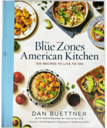 The Blue Zones American Kitchen : 100 Recipes to Live by Dan Buettner  H... - £10.60 GBP