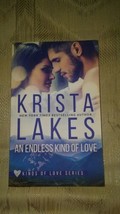 An Endless Kind Of Love By Krista Lakes Paperback 2017 Signed By Author ISBN... - £12.46 GBP