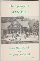 The Springs of Manitou 1973 2nd pr. Colorado history illustrated - $15.00