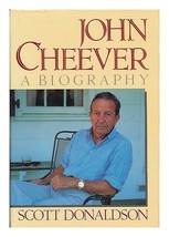 John Cheever: A Biography [Hardcover] Donaldson, Scott - $1.99