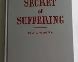 &quot;The Secret of Suffering&quot; by Rolf L. Veenstra - $16.95 CAD