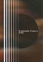 Yamandu Costa: Ao Vivo DVD Biscoito Fino in Portuguese 2007 UPC 7898324757136 - $18.00