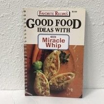 Favorite Recipes Good Food Ideas With Kraft Miracle Whip 1991 Spiral Pap... - £7.65 GBP