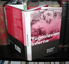 Yugoslavian Inferno: Ethnoreligious Warfare in the Balkans Mojzes, Paul - £4.64 GBP