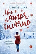 Um Amor de Inverno - Serie As Irmas Shakespeare Vol.2 (Em Portugues do Brasil) [ - £29.76 GBP