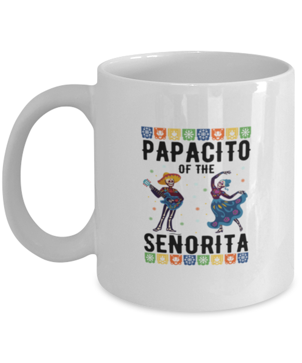 Coffee Mug Funny Papacito Of the Senorita Mexican Fiesta  - $14.95
