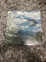 Share His Love Vinyl The Laurel Baptist Choir Greenwood S.C. - £3.95 GBP