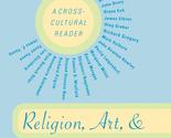Religion, Art, and Visual Culture: A Cross-Cultural Reader [Paperback] P... - $3.83