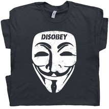 Guy Fawkes T Shirt Guy Fawkes Mask T Shirt Disobey Anarchy Political Tee  - £15.74 GBP