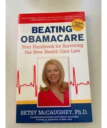 Beating Obamacare By Betsy McCaughey, Ph.D Your Handbook For Surviving F... - €8,52 EUR