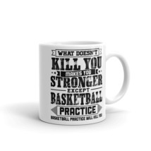 What Doesn&#39;t Kill Makes You Stronger Except Basketball Practice Player Coach Gif - £13.58 GBP