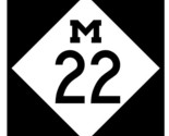 Michigan State Highway 22 Sticker Decal Highway Sign Road Sign R8229 - $1.95+