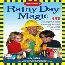Joey Green&#39;s Rainy Day Magic : 443 Fun, Simple Projects to Do with Kids ... - £10.38 GBP