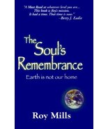 The Soul&#39;s Remembrance,: Earth Is Not Our Home [Hardcover] Mills, Roy - $34.55 CAD