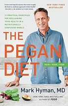 The Pegan Diet: 21 Practical Principles for Reclaiming Your Health in a Nutr... - $7.80