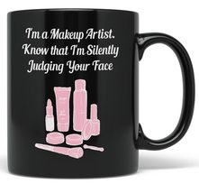 PixiDoodle Sassy Silently Judging Makeup Artist Coffee Mug (11 oz, Black) - £20.71 GBP+