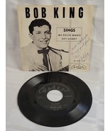 AUTOGRAPHED BOB KING SINGS MY PETITE MARIE / HEY HONEY RECORD ROCKABILLY... - $109.38 CAD