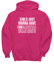Inspirational Hoodie Girls Just Want To Have Fun Pink-H  - £28.73 GBP