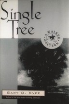 Single Tree (A Walker Western) by Gary D. Svee / 1994 Hardcover with Jacket - £7.39 GBP