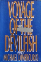 Voyage of the Devilfish: A Novel by Michael Dimercurio / 1992 Espionage 1st Ed. - £4.62 GBP