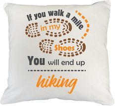 If You Walk A Mile In My Shoes, You Will End Up Hiking. Outdoorsy Lifest... - £19.43 GBP+