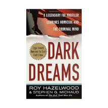 Dark Dreams: A Legendary FBI Profiler Examines  Homicide and the Criminal Mind R - £11.36 GBP